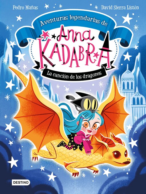 Title details for Anna Kadabra. Aventuras legendarias 2. La canción de los dragones by Pedro Mañas - Wait list